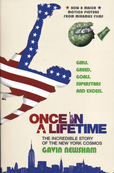 Paperback Once in a Lifetime: The Incredible Story of the New York Cosmos Book
