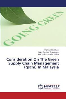 Paperback Consideration On The Green Supply Chain Management (gscm) In Malaysia Book