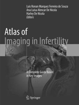 Paperback Atlas of Imaging in Infertility: A Complete Guide Based in Key Images Book