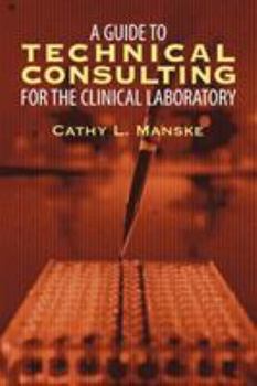 Paperback A Guide to Technical Consulting for the Clinical Laboratory Book