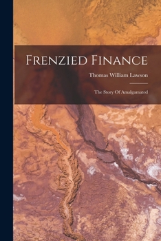 Paperback Frenzied Finance: The Story Of Amalgamated Book