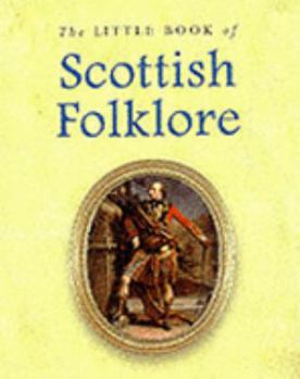 Hardcover Little Book of Scottish Folklore Book