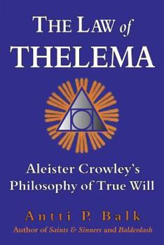 Paperback The Law of Thelema: Aleister Crowley's Philosophy of True Will Book