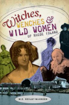 Paperback Witches, Wenches & Wild Women of Rhode Island Book
