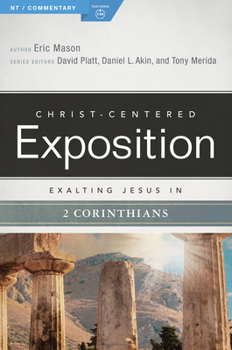 Exalting Jesus in 2 Corinthians - Book  of the Christ-Centered Exposition