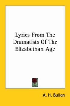 Paperback Lyrics From The Dramatists Of The Elizabethan Age Book