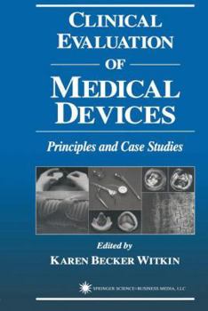 Hardcover Clinical Evaluation of Medical Devices: Principles and Case Studies Book