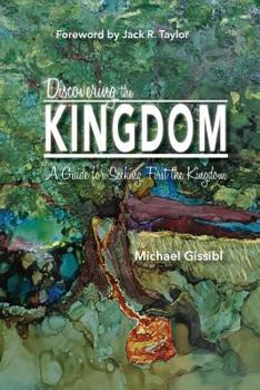 Paperback Discovering the Kingdom: A Guide to Seeking First the Kingdom Book