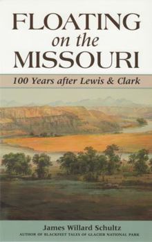 Paperback Floating on the Missouri: 100 Years After Lewis & Clark Book