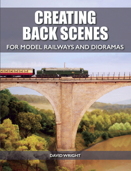 Paperback Creating Back Scenes for Model Railways and Dioramas Book