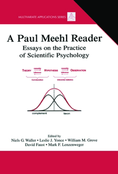 A Paul Meehl Reader: Essays on the Practice of Scientific Psychology [With CDROM] - Book  of the Multivariate Applications Series