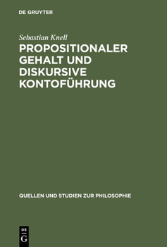 Hardcover Propositionaler Gehalt und diskursive Kontoführung [German] Book