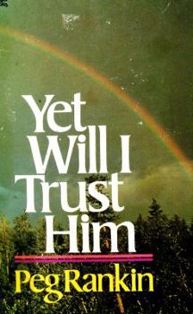 Paperback Yet Will I Trust Him Book