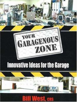 Paperback Your Garagenous Zone: Innovative Ideas for the Garage Book