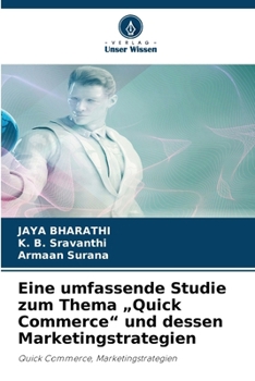 Eine umfassende Studie zum Thema "Quick Commerce" und dessen Marketingstrategien (German Edition)
