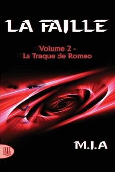 Paperback La Faille - Volume 2: La traque de Romeo [French] Book