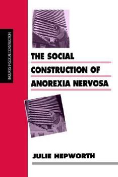 Paperback The Social Construction of Anorexia Nervosa Book