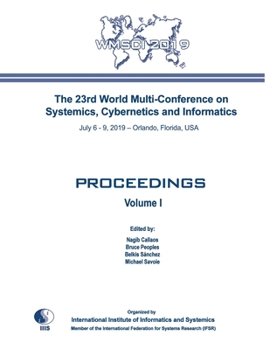 Paperback Proceedings of The 23rd World Multi-Conference on Systemics, Cybernetics and Informatics: Wmsci 2019 Book