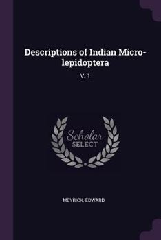 Paperback Descriptions of Indian Micro-lepidoptera: V. 1 Book