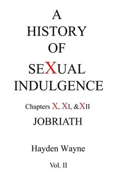 Paperback A History of Sexual Indulgence Chapters X, XI & XII JOBRIATH Book