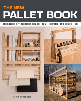 Paperback The New Pallet Book: Ingenious DIY Projects for the Home, Garden, and Homestead Book