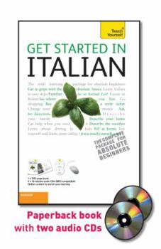 Paperback Get Started in Italian with Two Audio CDs: A Teach Yourself Guide Book