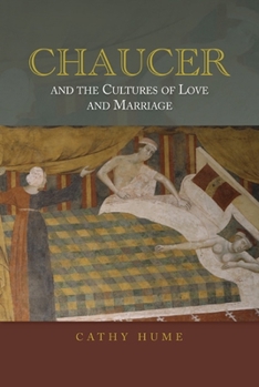 Hardcover Chaucer and the Cultures of Love and Marriage Book