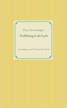 Einführung in die Lyrik: Grundlagen und Formen der Poesie