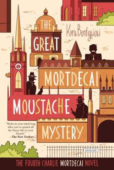 The Great Mortdecai Moustache Mystery - Book #4 of the Charlie Mortdecai
