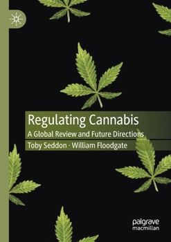 Paperback Regulating Cannabis: A Global Review and Future Directions Book