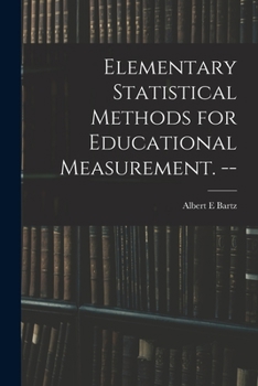 Paperback Elementary Statistical Methods for Educational Measurement. -- Book