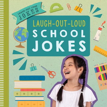 Laugh-Out-Loud School Jokes (Laugh-Out-Loud Jokes)