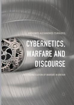 Paperback Cybernetics, Warfare and Discourse: The Cybernetisation of Warfare in Britain Book