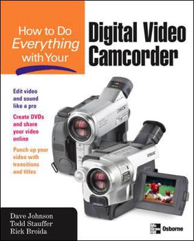 Paperback How to Do Everything with Your Digital Video Camcorder Book