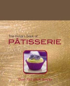 Hardcover Golden Book of Patisserie Book