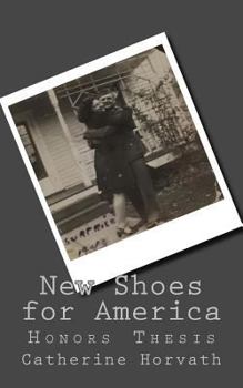Paperback New Shoes for America: Honors Thesis Book