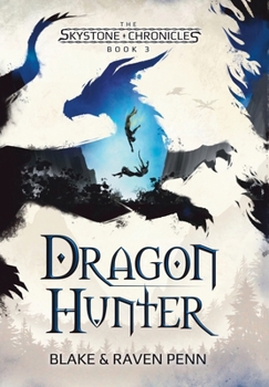 Hardcover The Skystone Chronicles Book 3: Dragon Hunter Book