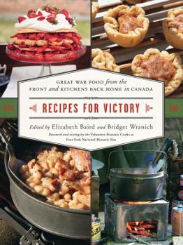 Paperback Recipes for Victory: Great War Food from the Front and Kitchens Back Home in Canada Book