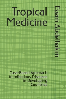 Paperback Tropical Medicine: Case-Based Approach to Infectious Diseases in Developing Countries Book