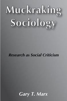 Hardcover Muckraking Sociology: Research as Social Criticism Book
