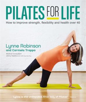 Paperback Pilates for Life: How to Improve Strength, Flexibility and Health Over 40 Book