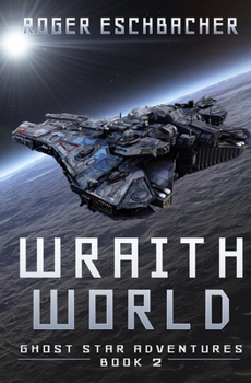 Paperback Wraith World (Ghost Star Adventures Book 2) Book
