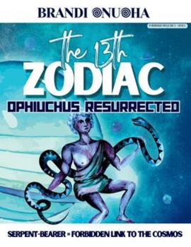 Paperback The 13th Zodiac: Ophiuchus Resurrected: Sesh I Book