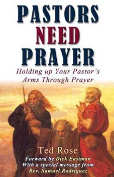 Paperback Pastors Need Prayer: Holding up your pastors arms through prayer Book