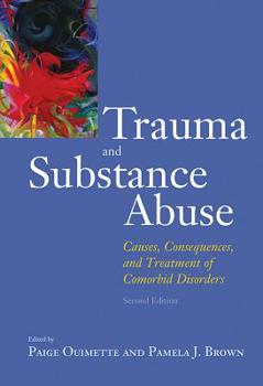 Hardcover Trauma and Substance Abuse: Causes, Consequences, and Treatment of Comorbid Disorders Book