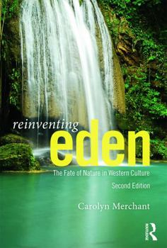 Paperback Reinventing Eden: The Fate of Nature in Western Culture Book