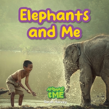 Paperback Elephants and Me: Animals and Me [Large Print] Book