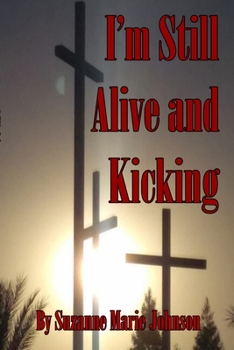 Paperback I'm Still Alive and Kicking Book