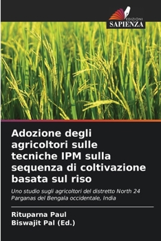 Paperback Adozione degli agricoltori sulle tecniche IPM sulla sequenza di coltivazione basata sul riso [Italian] Book