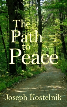 Paperback The Path to Peace: Your Spiritual Road-map to Relief, Release and Rest Here and Hereafter Book